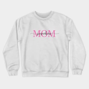 Superhero Mother Day Crewneck Sweatshirt